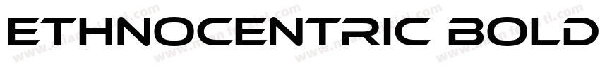 Ethnocentric Bold It字体转换